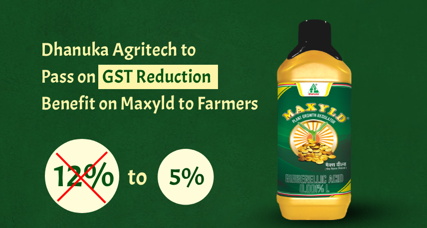 Dhanuka Agritech to Pass on GST Reduction Benefit on Maxyld to Farmers